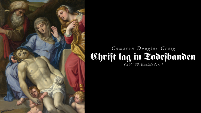 CDCraig's Christ lag in Todesbanden, Opus 99